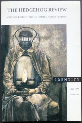 Item #H20715 The Hedgehog Review, Fall 1999, Volume One: Identity. Joseph E. Davis, ed