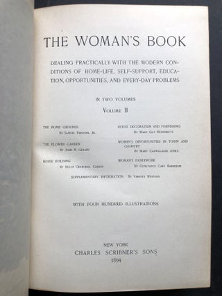 The Woman's Book. Dealing Practically with the Modern Conditions of Home-Life, Self-Support, Education, Opportunities, and Every-Day Problems, 2 volumes