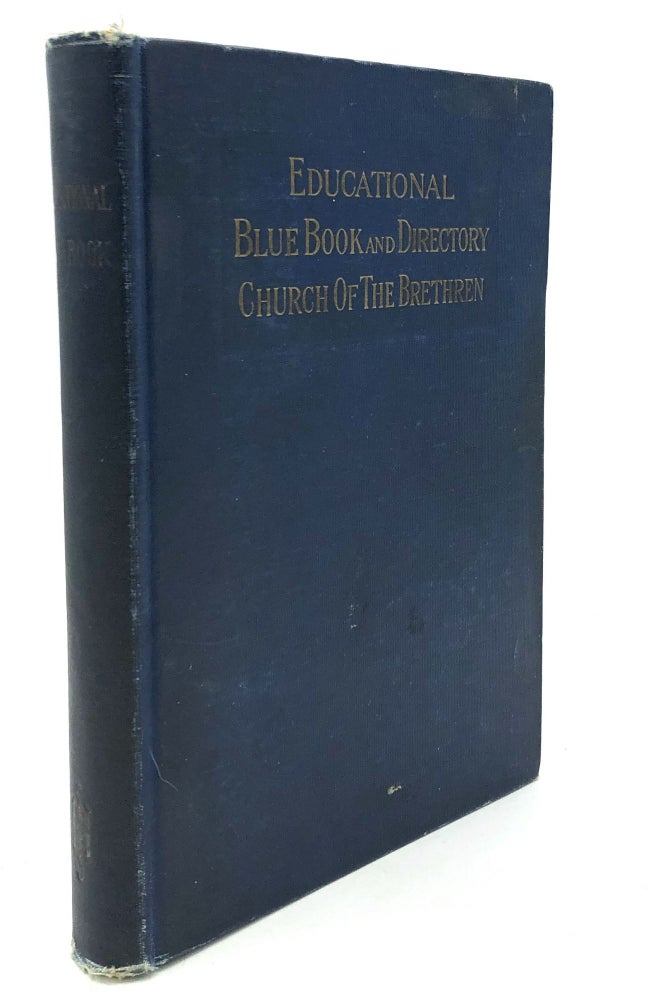 Item #H20953 Educational Blue Book and Directory of the Church of the Brethren: 1708-1923, with Biographies. W. Arthur Cable, eds Homer F. Sanger.
