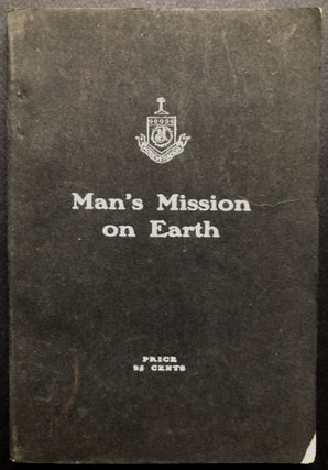 Item #H20997 Man's MIssion on Earth, a series of lectures on the genito-urinary organs. Dr. R. J....