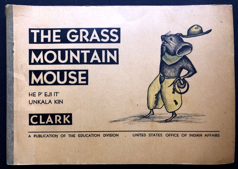 Item #H21028 Grass Mountain Mouse. He P' Eji It' Unkala Kin. Ann Clark, Andrew Standing Soldier.