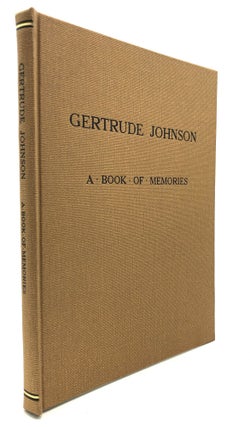 Item #H21106 Gertrude Johnson: Book of Memories, compiled on the occasion of Gertrude Johnson's...