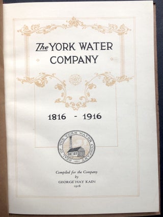 The York (Pennsylvania) Water Company, 1816-1916 -- author's own copy
