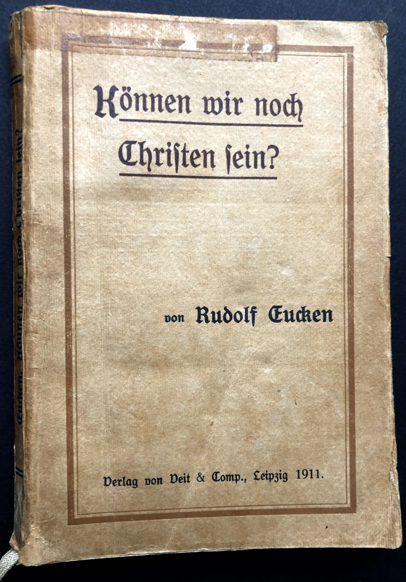 Konnen wir noch Christen sein | Rudelf Eucken | First printing