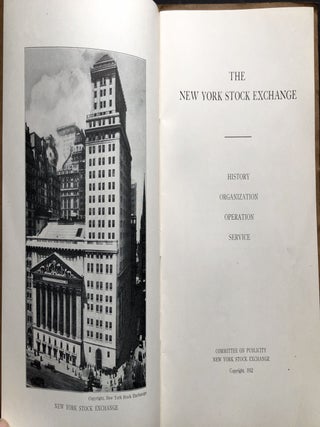 The New York Stock Exchange; History, Organization, Operation, Service