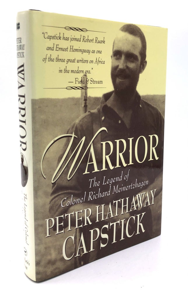 Item #H21258 Warrior, the Legend of Colonel Richard Meinertzhagen -- inscribed by Capstick's widow to the publisher of Derrydale Press. Peter Hathaway Capstick.
