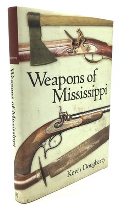 Item #H21261 Weapons of Mississippi. Kevin Dougherty