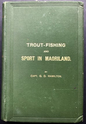Trout-Fishing and Sport in Maoriland -- signed copy