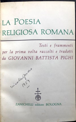 La Poesia Religiosa Romana, testi e frammenti per la prima volta raccolti e tradotti da...Pighi