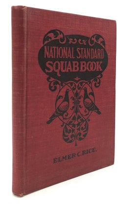 Item #H21589 The National Standard Squab Book. Elmer C. Ricer