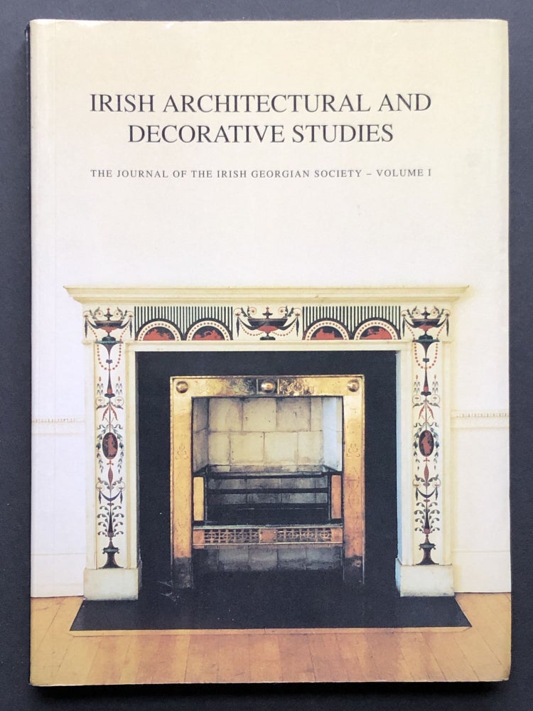 Item #H21616 Irish Architectural and Decorative Studies, Vol. I, 1998. Irish Georgian Society.