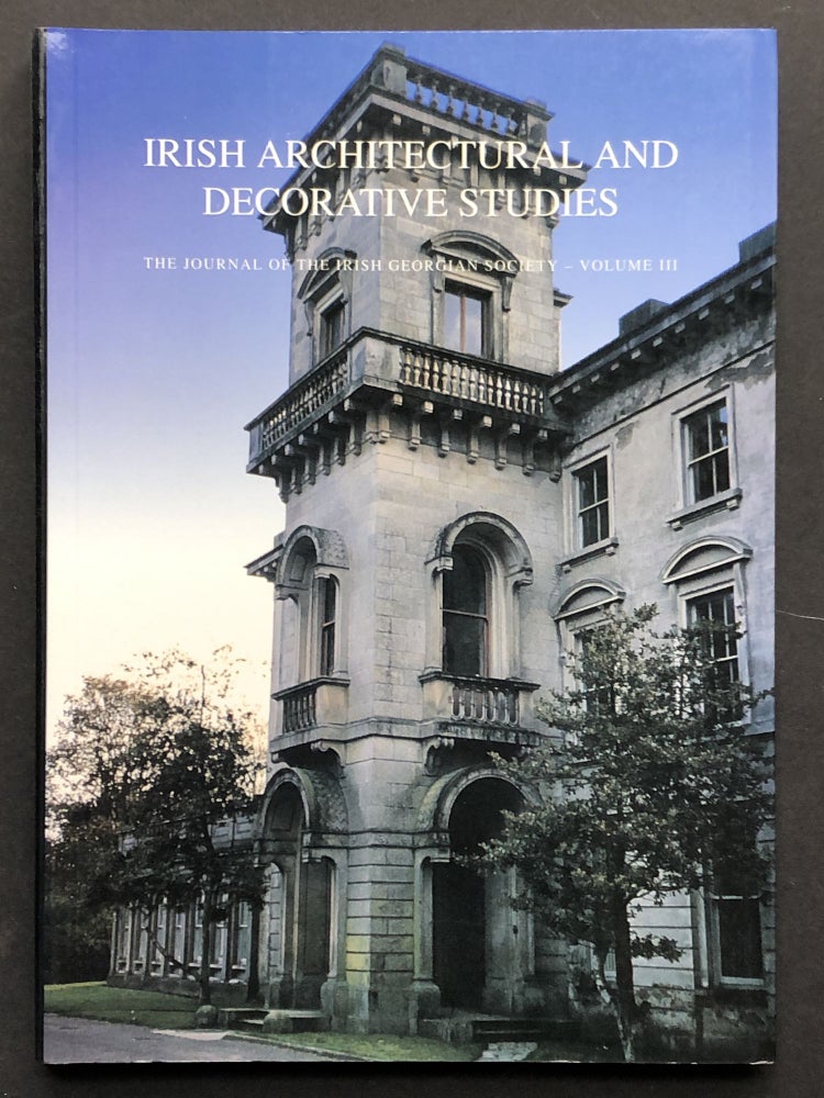 Item #H21617 Irish Architectural and Decorative Studies, Vol. III, 2000. Irish Georgian Society.