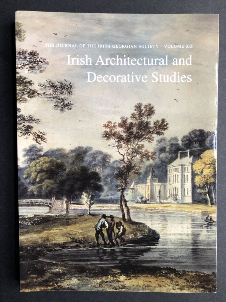 Item #H21623 Irish Architectural and Decorative Studies, Vol. XII, 2009. Irish Georgian Society.