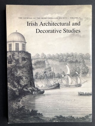 Item #H21626 Irish Architectural and Decorative Studies, Vol. X, 2007. Irish Georgian Society