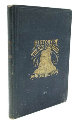 Item #H21645 Legends, Traditions and Laws, of the Iroquois, or Six Nations, and History of the...
