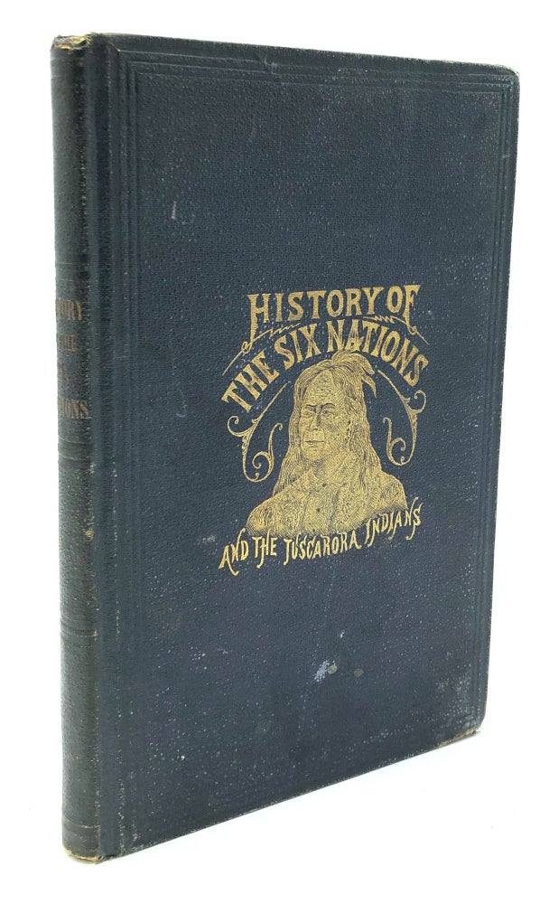 Item #H21645 Legends, Traditions and Laws, of the Iroquois, or Six Nations, and History of the Tuscarora Indians. Elias Johnson, "A Native Tuscarora Chief"