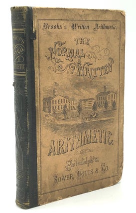 Item #H21727 The Normal Written Arithmetic, by Analysis and Synthesis. Edward Brook