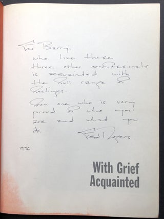 With Grief Acquainted, inscribed by Fred Rogers to his friend and collaborator Barry Head