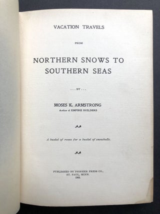 Vacation Travels from Northern Snows to Southern Seas