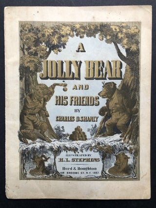 Item #H21813 A Jolly Bear and His Friends. Charles D. Shanly, Henry Louis Stephens