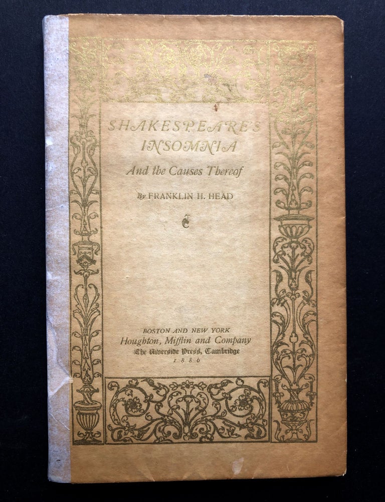 Item #H21886 Shakespeare's Insomnia and the Causes Therof. Franklin H. Head.