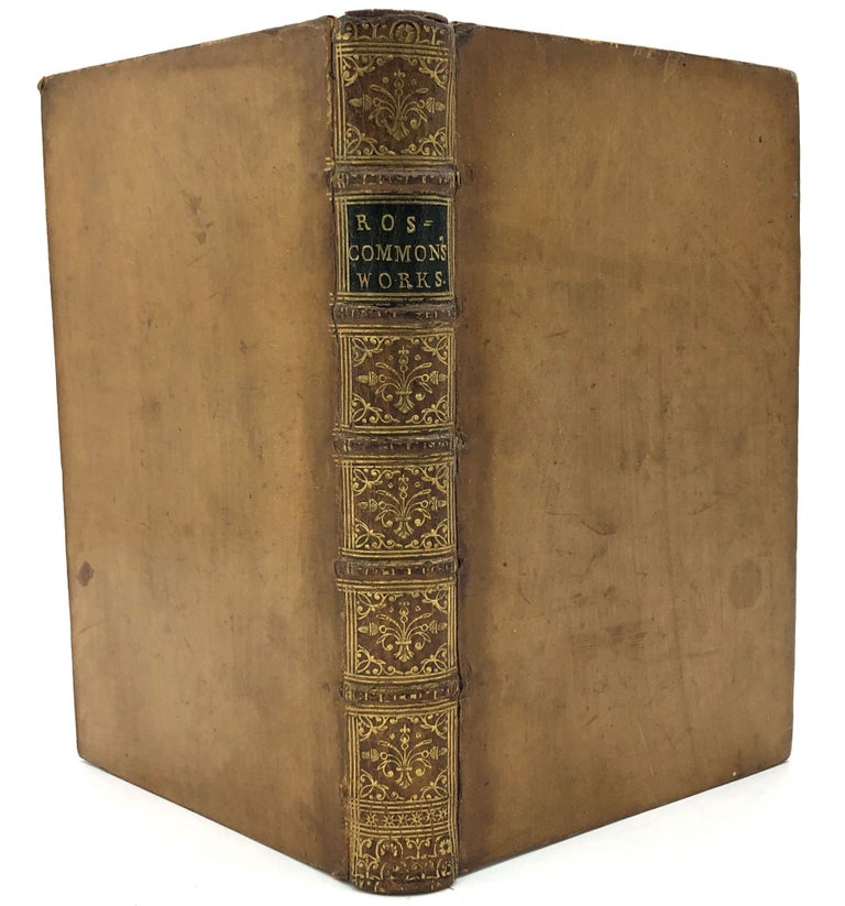 Item #H21900 The Works of the Right Honourable Wentworth Dillon, Earl of Roscommon. Wentworth -- Earl of Roscommon Dillon.