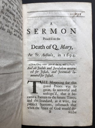 Four Sermons: I. On the Death of Queen Mary, 1694. II. On the Death of the Duke of Gloucester, 1700. III. On the Death of King William, 1701. IV. On the Queen's Accession to the Throne, in 1703