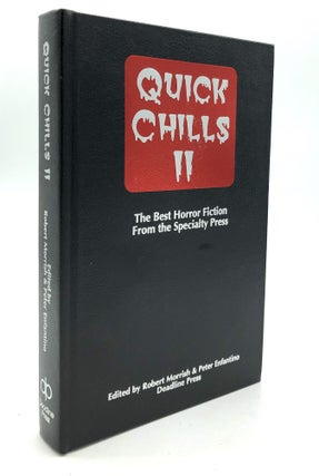 Item #H22083 Quick Chills II, the Best Horror Fiction from the Specialty Press - signed limited....
