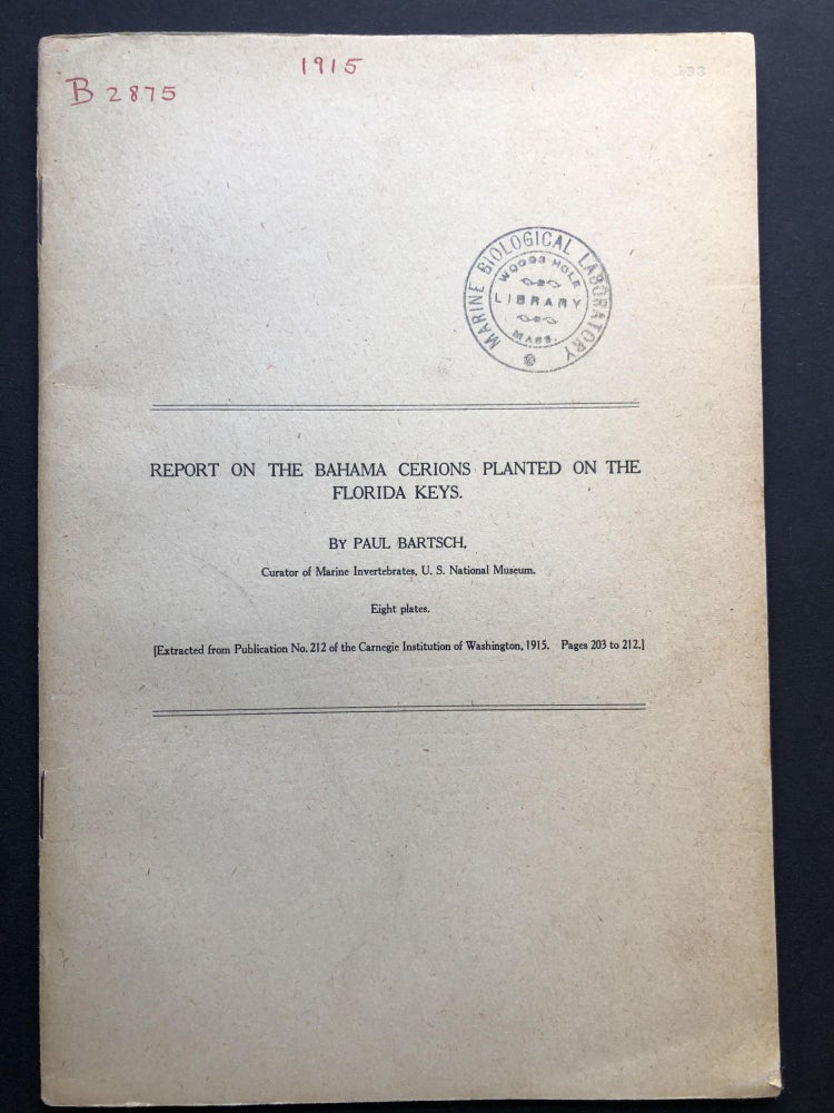 Item #H22143 Report on the Bahama Cerions Planted on the Florida Keys -- Stephen Jay Gould's copy. Paul Bartsch.