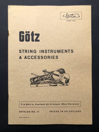 Item #H22272 Ca. 1960s Catalog No. 71: String Instruments and Accessories. C A. Götz