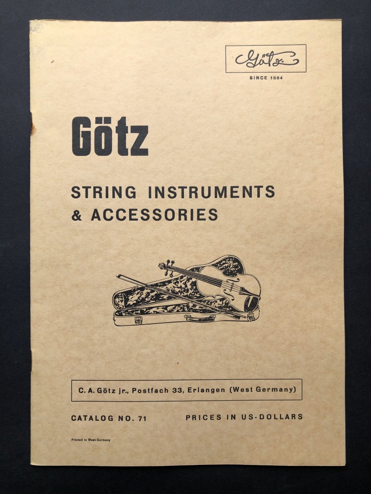 Item #H22272 Ca. 1960s Catalog No. 71: String Instruments and Accessories. C A. Götz.