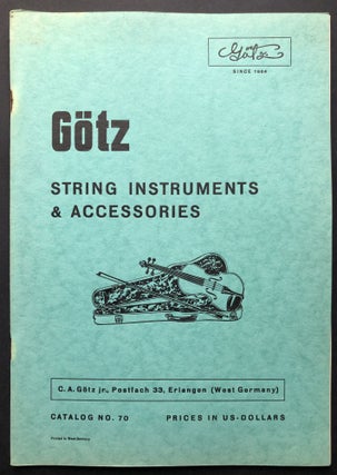 Item #H22273 Ca. 1960s Catalog No. 70: String Instruments and Accessories. C A. Götz