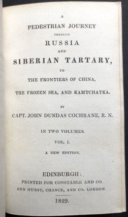 A Pedestrian Journey Through Russia And Siberian Tartary, From The Frontiers Of China To The Frozen Sea And Kamtchatka, 2 volumes