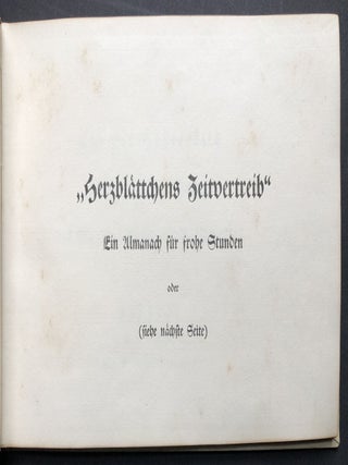 "Herzblättchens Zeitvertreib" ein Almanach fur frohe Stunden: Ein gar hohen Lied aus d. Leben u. Streben d. Magistri Bonifacii Kiesewetter ; Festgabe d. G.m.b.H. (ohne H.) München Karneval 1910