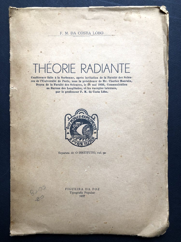 Item #H22485 Theorie Radiante, Conference faite a la Sorbonne...le 28 mai 1936 -- inscribed. F. M. da Costa Lobo, Francisco Miranda.