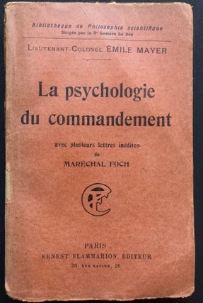 Item #H22508 La Psychologie du Commancement, avec plusieurs lettres inedites du Marechal Foch....