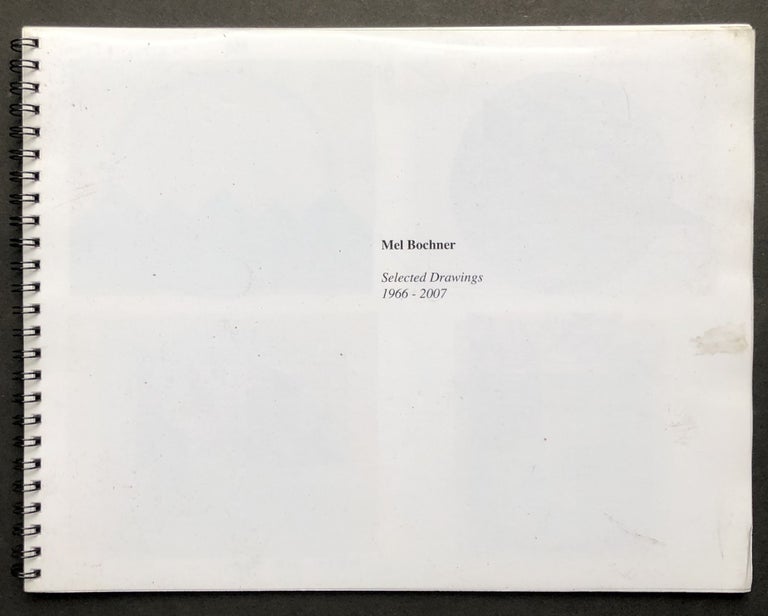 Item #H22668 Mel Bochner: Selected Drawings 1966-2007. Mel Bochner.