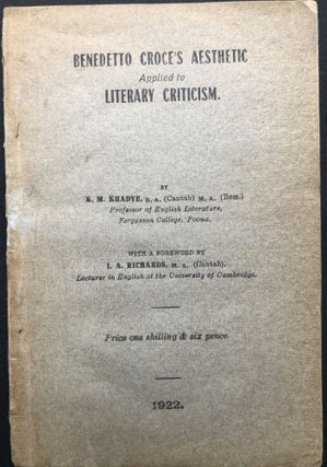 Item #H22805 Benedetto Croce's Aesthetic Applied to Literary Criticism. K. M. Khadye, I. A. Richards
