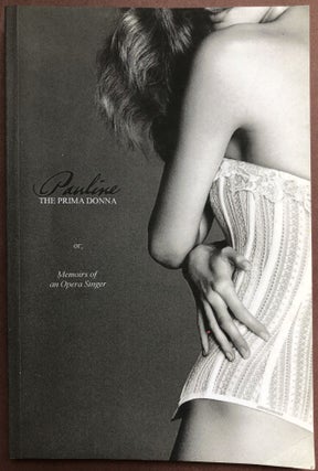 Item #H22889 Pauline, the Prima Donna [reprint of 1898 erotic memoirs of an opera singer