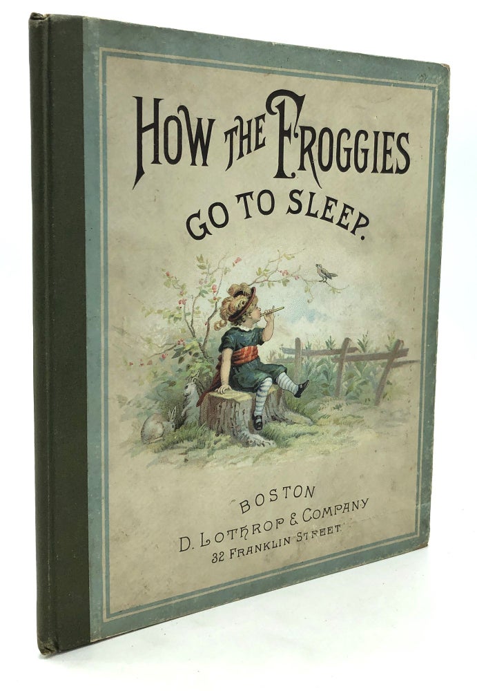 Item #H23049 How the Froggies Go to Sleep. Palmer Cox, L. Hopkins, "Boz"