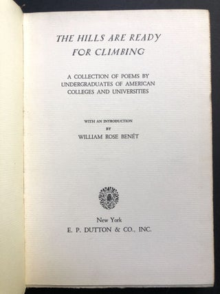 The Hills Are Ready for Climbing: A Collection of Poems By Undergraduates of American Colleges and Universities