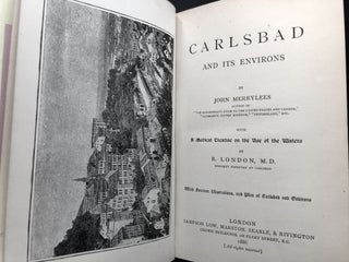 Carlsbad and its Environs, with a Medical Treatise on the Use of the Waters