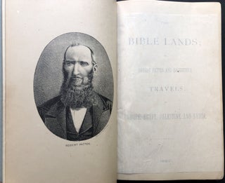 The Bible Lands; or, Robert Patton and Daughter's Travels in Europe, Egypt, Palestine and Syria