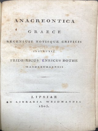 Anacreontica Graece, Recensuit Notisque Criticis instruxit Fridericus Enricus Bothe
