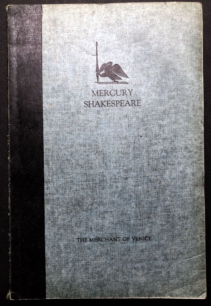 Item #H23311 The Mercury Shakespeare: The Merchant of Venice, edited for Reading and Arranged for Staging by Orson Welles and Roger Hill. William Shakespeare, Roger Hill Orson Welles.