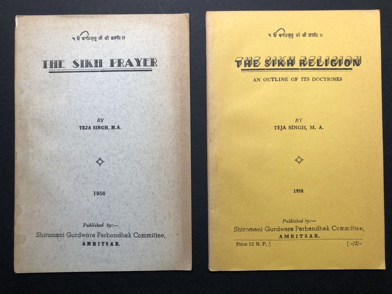 Item #H23325 The Sikh Prayer (1956) and The Sikh Religion, An Outline of its Doctrines (1958). Teja Singh.