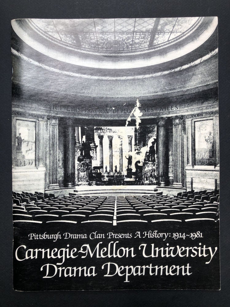 Item #H23329 A History of the Drama Department of Carnegie Mellon University...1914-1981. Elzabeth Schrader Kimberly.
