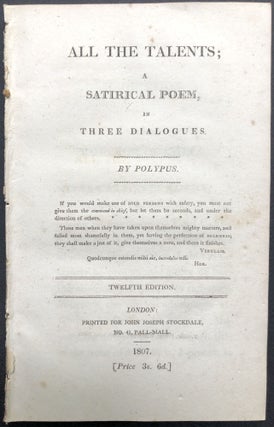 Item #H23344 All the Talents; A Satirical Poem in Three Dialogues [bound with] Dialogue the...