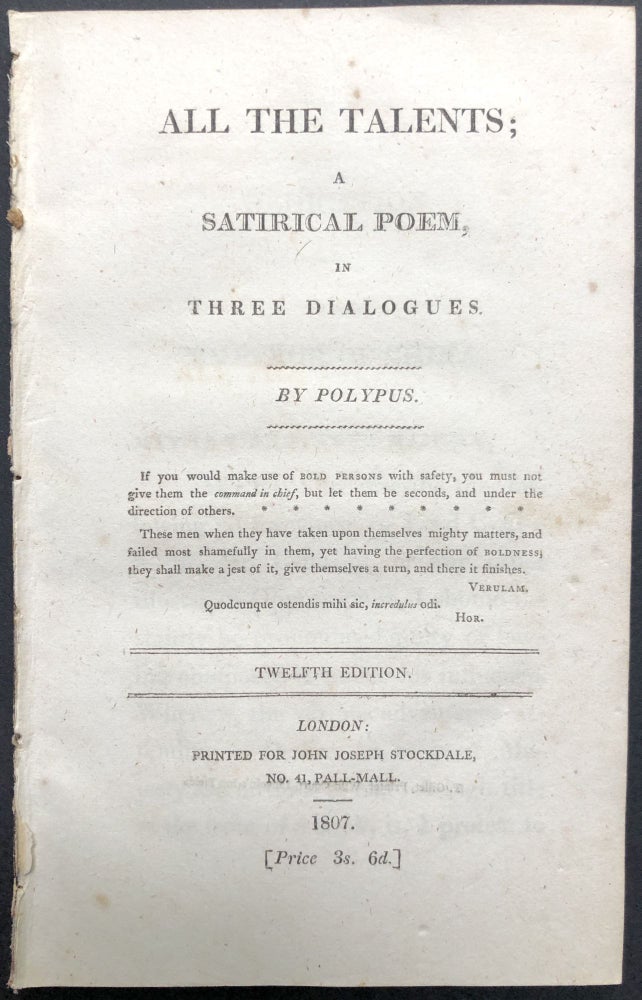 Item #H23344 All the Talents; A Satirical Poem in Three Dialogues [bound with] Dialogue the Fourth. Eaton Stannard Polypus -- Barrett.