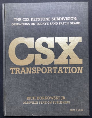 Item #H23354 CSX Transportation; The CSX Keystone Subdivision: Operations on Today's Sand Patch...